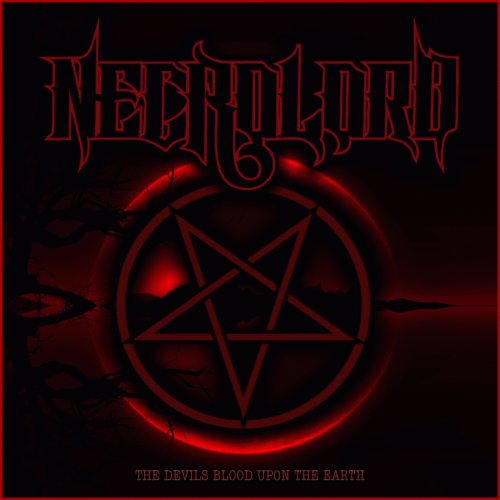 Necrolord : The Devils Blood Upon the Earth